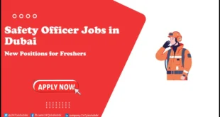 Safety Officer Jobs in Dubai